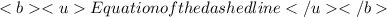Equation of the dashed line