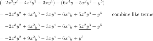 (-2x^3y^2+4x^2y^3-3xy^4)-(6x^4y-5x^2y^3-y^5)\\\\=-2x^3y^2+4x^2y^3-3xy^4-6x^4y+5x^2y^3+y^5\qquad\text{combine like terms}\\\\=-2x^3y^2+\underline{4x^2y^3}-3xy^4-6x^4y+\underline{5x^2y^3}+y^5\\\\=-2x^3y^2+9x^2y^3-3xy^4-6x^4y+y^5
