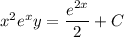 x^2e^xy=\dfrac{e^{2x}}2+C
