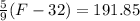 \frac{5}{9}(F-32)=191.85