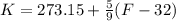K=273.15+\frac{5}{9}(F-32)