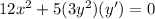 12x^2+5(3y^2)(y')=0