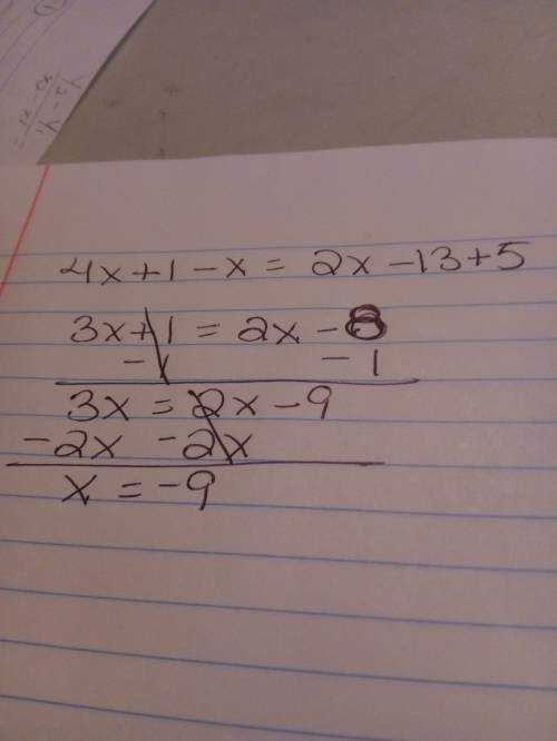 How do you solve this?  4x+1-x=2x-13+5?