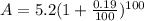 A=5.2(1+\frac{0.19}{100})^{100}