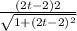 \frac{(2t-2)2}{\sqrt{1+(2t-2)^{2} } }