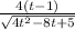 \frac{4(t-1)}{\sqrt{4t^{2}-8t+5 } }