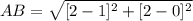 AB=\sqrt{[2-1]^2+[2-0]^2}