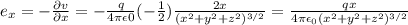 e_{x} = - \frac{\partial v}{\partial x} = -\frac{q}{4 \pi  \epsilon {0}}(- \frac{1}{2}) \frac{2x}{(x^{2}+y^{2}+z^{2})^{3/2}} =  \frac{qx}{4 \pi  \epsilon _{0} (x^{2}+y^{2}+z^{2})^{3/2}}