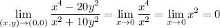 \displaystyle\lim_{(x,y)\to(0,0)}\frac{x^4-20y^2}{x^2+10y^2}=\lim_{x\to0}\frac{x^4}{x^2}=\lim_{x\to0}x^2=0