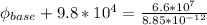 \phi_{base} + 9.8*10^4 = \frac{6.6*10^7}{8.85 * 10^{-12}}