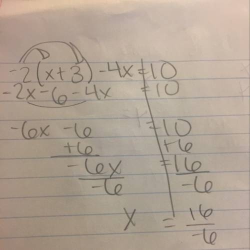 What does x equal in this expression:  -2(x+3)-4x=10