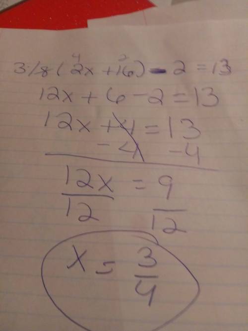 Solve for x. 3? 8(2x+16)−2=13 enter your answer in the box. x =