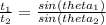 \frac{t_{1} }{t_{2} } = \frac{sin (theta_{1})}{sin(theta_{2})}