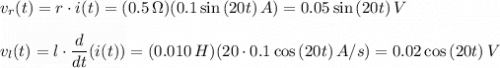 v_r(t)=r\cdot i(t)=(0.5\,\Omega)(0.1\sin{(20t)\,A})=0.05\sin{(20t)}\,V\\\\v_l(t)=l\cdot \dfrac{d}{dt}(i(t))=(0.010\,H)(20\cdot 0.1\cos{(20t)\,A/s})=0.02\cos{(20t)\,V}