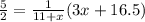 \frac{5}{2} = \frac{1}{11+x}(3x+16.5)