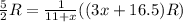 \frac{5}{2}R = \frac{1}{11+x}((3x+16.5)R)