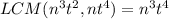 LCM(n^3t^2,nt^4)=n^3t^4
