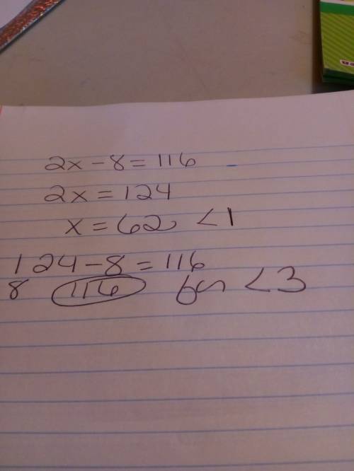 How do you find x is angle 1 is 2x-8 and angle 3 is 116