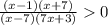 \frac{(x-1)(x+7)}{(x-7)(7x+3)} 0