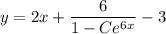 y=2x+\dfrac6{1-Ce^{6x}}-3