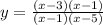 y=\frac{(x-3)(x-1)}{(x-1)(x-5)}