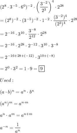 (2^8\cdot3^{-5}\cdot6^0)^{-2}\cdot\left(\dfrac{3^{-2}}{2^3}\right)^4\cdot2^{28}\\\\=(2^8)^{-2}\cdot(3^{-5})^{-2}\cdot1^{-2}\cdot\dfrac{(3^{-2})^4}{(2^3)^4}\cdot2^{28}\\\\=2^{-16}\cdot3^{10}\cdot\dfrac{3^{-8}}{2^{12}}\cdot2^{28}\\\\=2^{-16}\cdot2^{28}\cdot2^{-12}\cdot3^{10}\cdot3^{-8}\\\\=2^{-16+28+(-12)}\cdot3^{10+(-8)}\\\\=2^0\cdot3^2=1\cdot9=\boxed{9}\\\\Used:\\\\(a\cdot b)^n=a^n\cdot b^n\\\\(a^n)^m=a^{n\cdot m}\\\\a^n\cdot a^m=a^{n+m}\\\\a^{-n}=\dfrac{1}{a^n}
