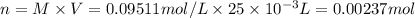 n=M\times V=0.09511 mol/L\times 25\times 10^{-3}L=0.00237 mol