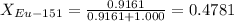 X_{Eu-151}=\frac{0.9161}{0.9161+1.000}=0.4781