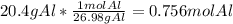 20.4 g Al * \frac{1molAl}{26.98g Al}=0.756molAl