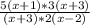 \frac{5(x+1)*3(x+3)}{(x+3)*2(x-2)}