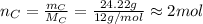 n_{C}=\frac{m_{C}}{M_{C}}=\frac{24.22 g}{12 g/mol}\approx 2 mol