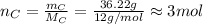 n_{C}=\frac{m_{C}}{M_{C}}=\frac{36.22 g}{12 g/mol}\approx 3 mol