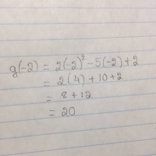 Given that g(x)=2x^2-5x+2, find g(-2).