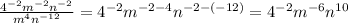\frac{4^{-2}m^{-2}n^{-2}}{m^4n^{-12}}=4^{-2}m^{-2-4}n^{-2-(-12)}=4^{-2}m^{-6}n^{10}