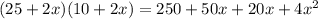 (25+2x)(10+2x) = 250+50x+20x+4x^2