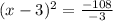 (x-3) ^ 2 = \frac{-108}{- 3}