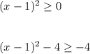 (x-1)^2\geq 0\\\\\\(x-1)^2-4\geq -4