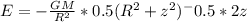 E  = -\frac{GM}{R^2}*0.5(R^2+z^2)^-0.5*2z