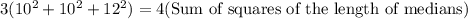 3(10^2+10^2+12^2)=4(\text{Sum of squares of the length of medians})