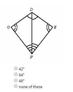 Complete the statement. the drawing is not to scale. if m∠dgf =84°, then m∠def = a- 42° b- 84° c- 48