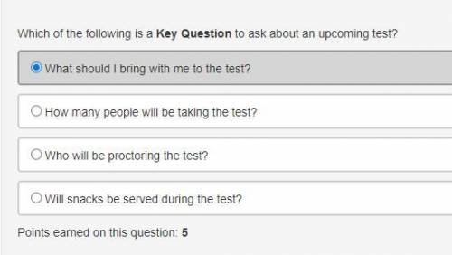 Which of the following is a key question to ask about an upcoming test?  what should i bring with me