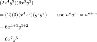 (2x^4y^3)(6x^3y^2)\\\\=(2)(3)(x^4x^3)(y^3y^2)\qquad\text{use}\ a^na^m=a^{n+m}\\\\=6x^{4+3}y^{3+2}\\\\=6x^7y^5