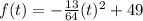 f(t)=-\frac{13}{64}(t)^{2}+49