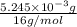 \frac{5.245 \times 10^{-3} g}{16 g/mol}