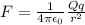 F=\frac{1}{4\pi \epsilon_{0}  }\frac{Qq}{r^2}