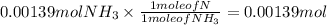 0.00139 mol NH_3\times \frac{1 mole of N}{1 mole of NH_3} = 0.00139 mol