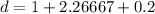 d=1+2.26667+0.2