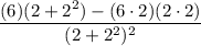 \large\rm \dfrac{(6)(2+2^2)-(6\cdot2)(2\cdot2)}{(2+2^2)^2}
