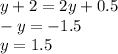 y+2=2y+0.5\\&#10;-y=-1.5\\&#10;y=1.5