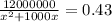 \frac{12000000}{x^2 + 1000 x} = 0.43